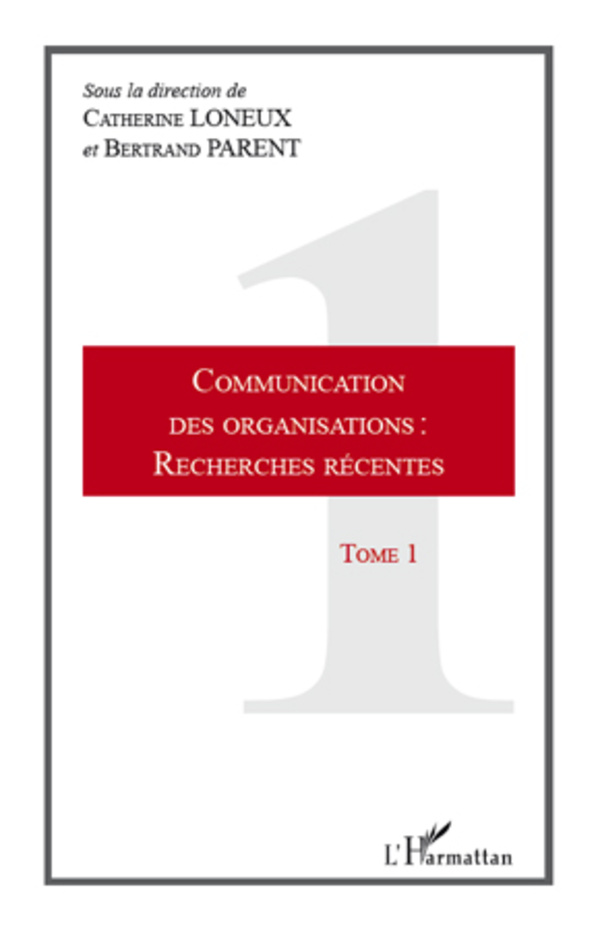 Communication des organisations : Recherches récentes – Tome 1
