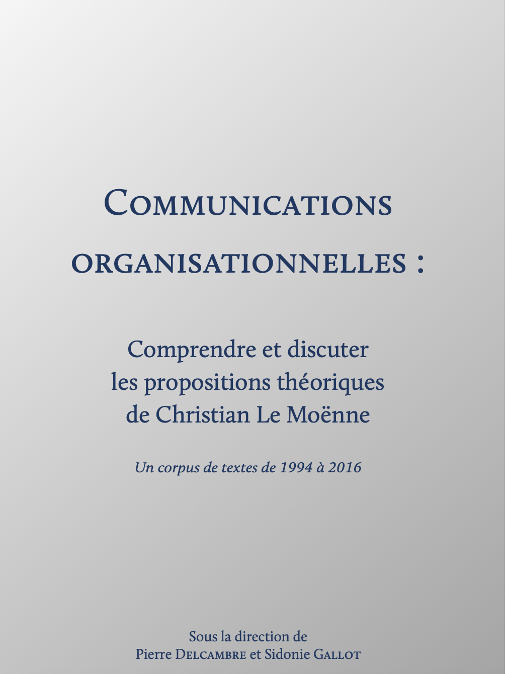 [Publication] Communications organisationnelles : Comprendre et discuter les propositions théoriques de Christian Le Moënne